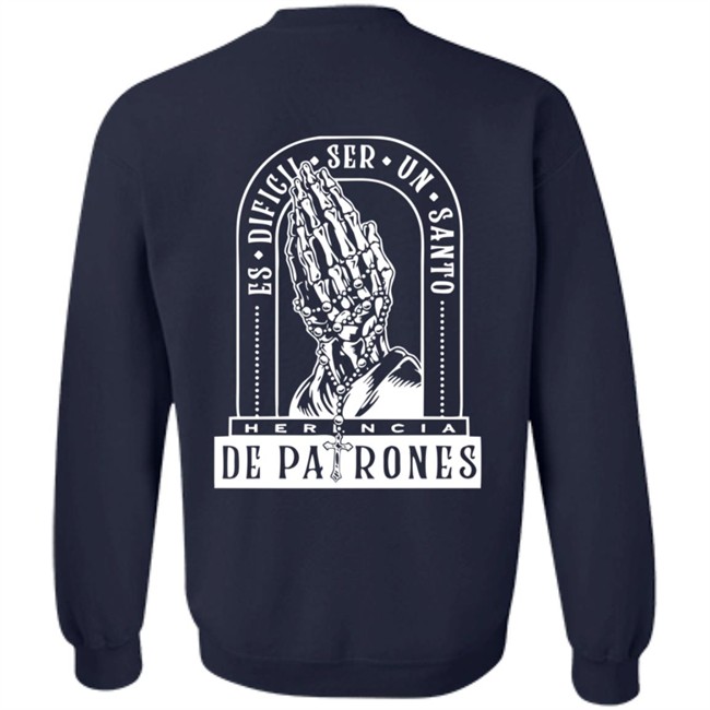 Herencia De Patrones Merch Es Dificil Ser Un Santo Hoodie Herencia De Patrones Merch Es Dificil Ser Un Santo Hoodie