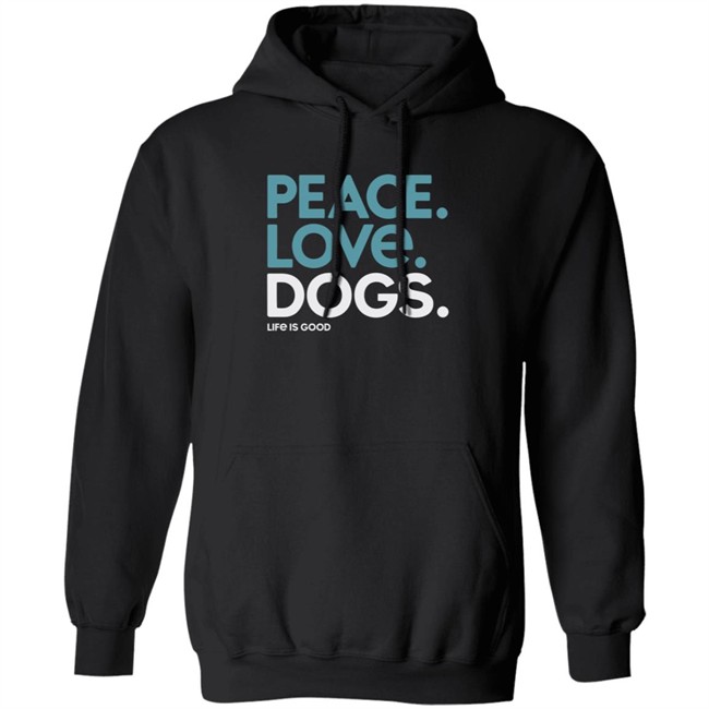 Peace Love Dogs Life Is Good Shirt Life Is Good T Shirts Peace Love Dogs Shirt Peace Love Dogs Life Is Good Shirt Life Is Good T Shirts Peace Love Dogs Shirt