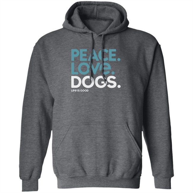 Peace Love Dogs Life Is Good Shirt Life Is Good T Shirts Peace Love Dogs Shirt Peace Love Dogs Life Is Good Shirt Life Is Good T Shirts Peace Love Dogs Shirt
