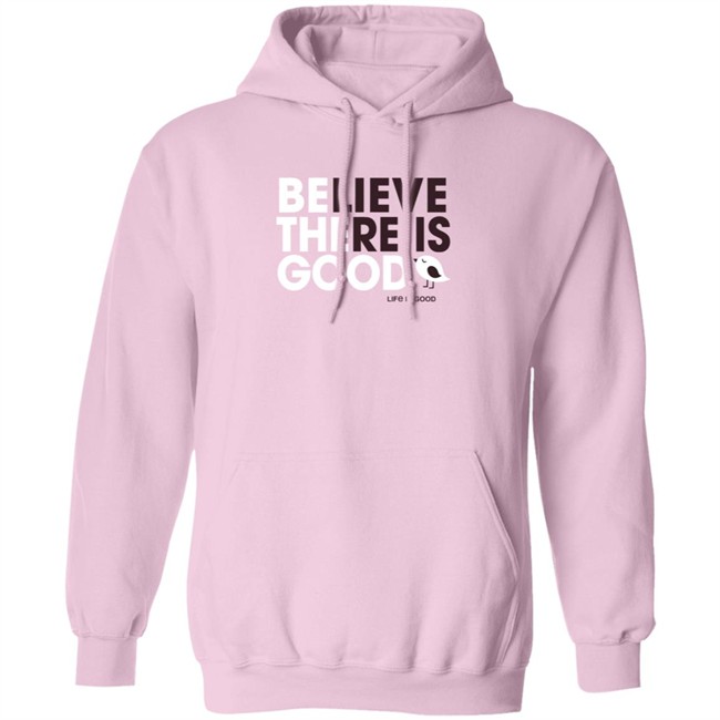 Be the Good Life Is Good Shirt Life Is Good T Shirts Be the Good Belive There Is Good Shirt Be the Good Life Is Good Shirt Life Is Good T Shirts Be the Good Belive There Is Good Shirt