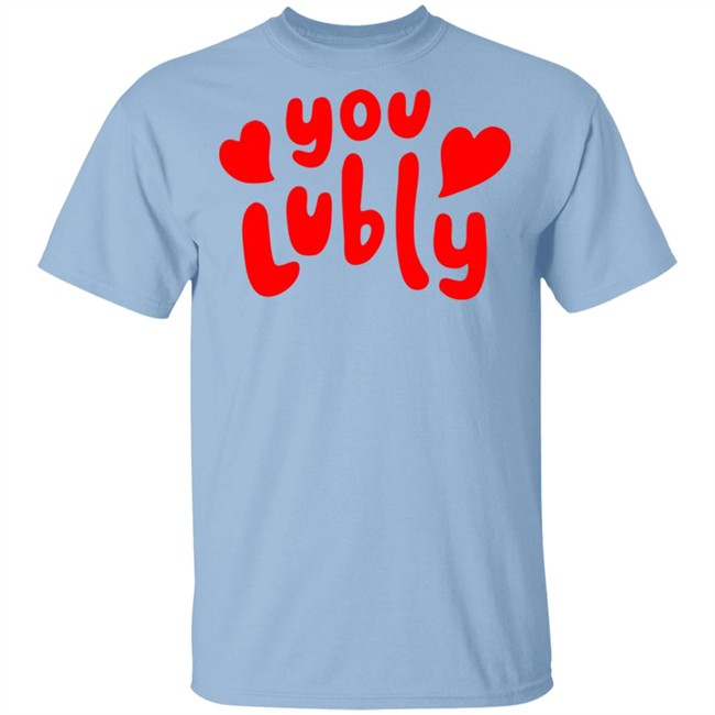 You Lubly Heart Tee Shirt You Lubly Heart Tee Shirt