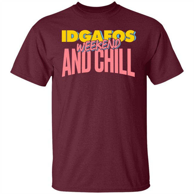 IDGAFOS Weekend and Chill Dillon Francis Apparel Shirt Dillon Francis T Shirt IDGAFOS Weekend and Chill Shirts IDGAFOS Weekend and Chill Dillon Francis Apparel Shirt Dillon Francis T Shirt IDGAFOS Weekend and Chill Shirts
