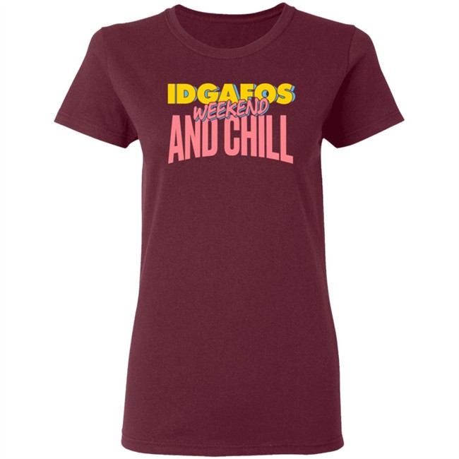 IDGAFOS Weekend and Chill Dillon Francis Apparel Shirt Dillon Francis T Shirt IDGAFOS Weekend and Chill Shirts IDGAFOS Weekend and Chill Dillon Francis Apparel Shirt Dillon Francis T Shirt IDGAFOS Weekend and Chill Shirts