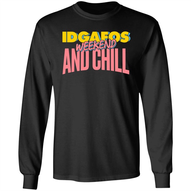 IDGAFOS Weekend and Chill Dillon Francis Apparel Shirt Dillon Francis T Shirt IDGAFOS Weekend and Chill Shirts IDGAFOS Weekend and Chill Dillon Francis Apparel Shirt Dillon Francis T Shirt IDGAFOS Weekend and Chill Shirts