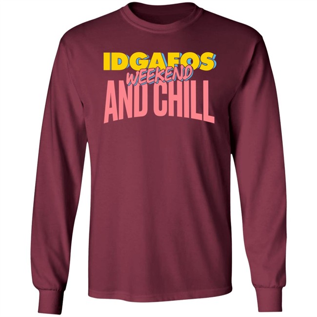 IDGAFOS Weekend and Chill Dillon Francis Apparel Shirt Dillon Francis T Shirt IDGAFOS Weekend and Chill Shirts IDGAFOS Weekend and Chill Dillon Francis Apparel Shirt Dillon Francis T Shirt IDGAFOS Weekend and Chill Shirts