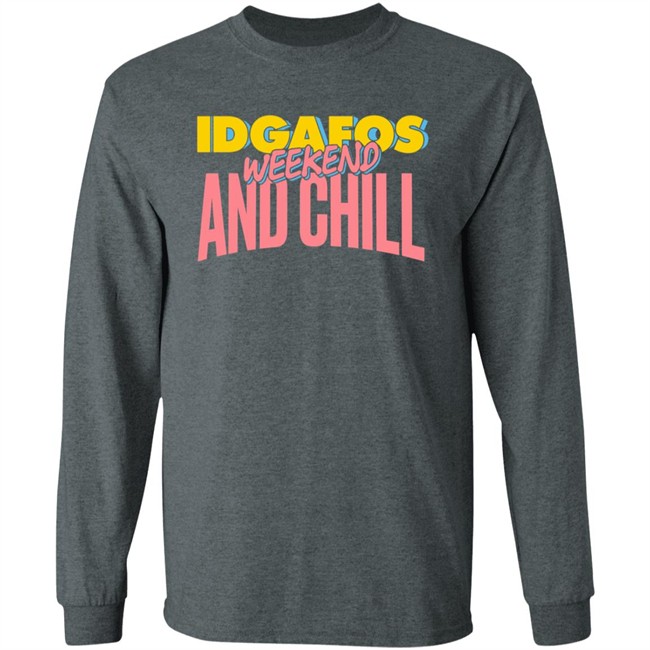 IDGAFOS Weekend and Chill Dillon Francis Apparel Shirt Dillon Francis T Shirt IDGAFOS Weekend and Chill Shirts IDGAFOS Weekend and Chill Dillon Francis Apparel Shirt Dillon Francis T Shirt IDGAFOS Weekend and Chill Shirts