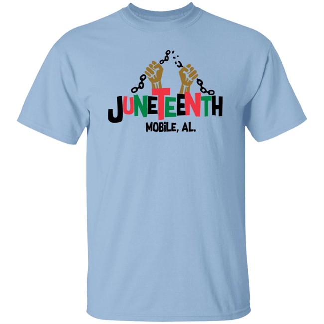 Juneteenth T Shirt Juneteenth Mobile Al History African American Freedom T Shirt Juneteenth T Shirt Juneteenth Mobile Al History African American Freedom T Shirt