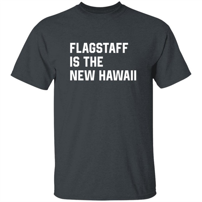 Injury Reserve Merch Injury Reserve T shirts Flagstaff Is The New Hawaii T Shirt Injury Reserve Merch Injury Reserve T shirts Flagstaff Is The New Hawaii T Shirt