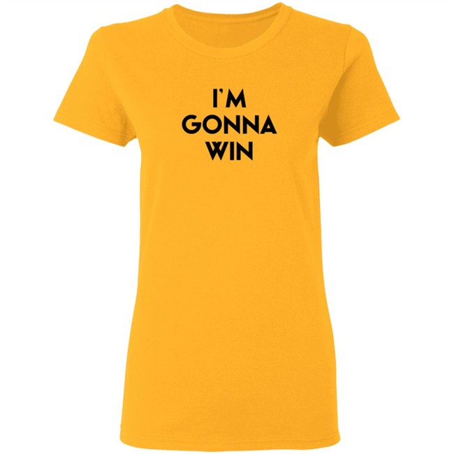 Im Gonna Win Phenomenal Woman T Shirt Phenomenal Woman T Shirts Im Gonna Win Shirt Im Gonna Win Phenomenal Woman T Shirt Phenomenal Woman T Shirts Im Gonna Win Shirt
