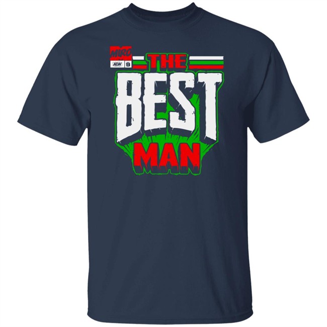 Shopaew All Elite Wrestling Miro The Best Man Shirt Shopaew All Elite Wrestling Miro The Best Man Shirt