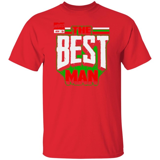 Shopaew All Elite Wrestling Miro The Best Man Shirt Shopaew All Elite Wrestling Miro The Best Man Shirt