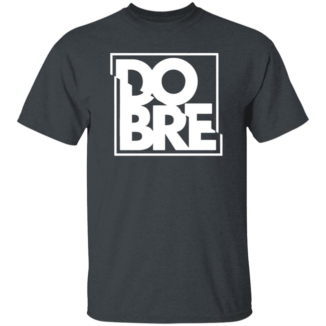 Dobre Brothers Shirt Back to School Dobre Brothers T shirt Dobre Brothers T Shirts Dobre Brothers Merch Dobre Brothers Shirt Back to School Dobre Brothers T shirt Dobre Brothers T Shirts Dobre Brothers Merch