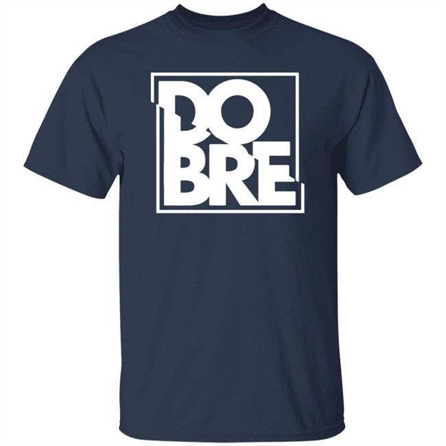 Dobre Brothers Shirt Back to School Dobre Brothers T shirt Dobre Brothers T Shirts Dobre Brothers Merch Dobre Brothers Shirt Back to School Dobre Brothers T shirt Dobre Brothers T Shirts Dobre Brothers Merch