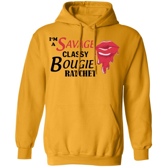 I'm A Savage Classy Bougie Ratchet White Shirt I'm A Savage Classy Bougie Ratchet White Shirt