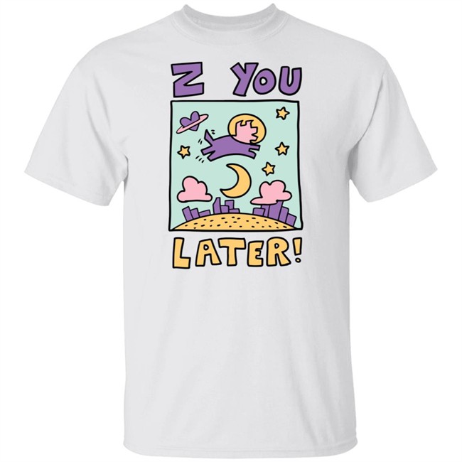 Lauren Z Side Z You Later Shirt Lauren Z Side T Shirts 3BLACKDOT T Shirts Z You Later T Shirt