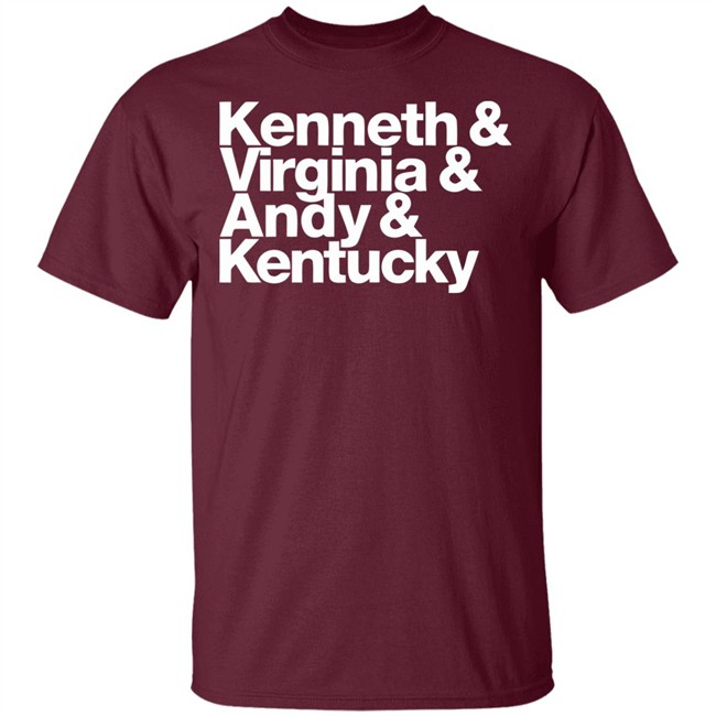 Kenneth Virginia Andy Kentucky Shirt We're all going to get through this and we're going to get through it together Kenneth Virginia Andy Kentucky Shirt We're all going to get through this and we're going to get through it together