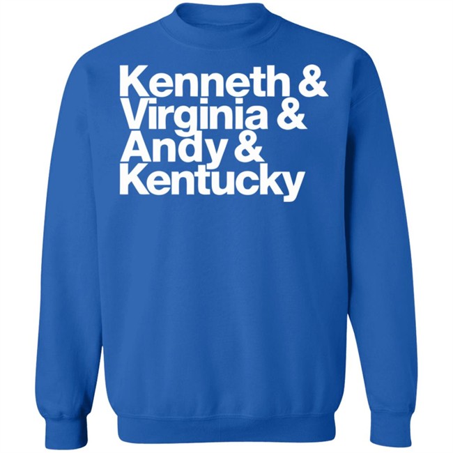 Kenneth Virginia Andy Kentucky Shirt We're all going to get through this and we're going to get through it together Kenneth Virginia Andy Kentucky Shirt We're all going to get through this and we're going to get through it together