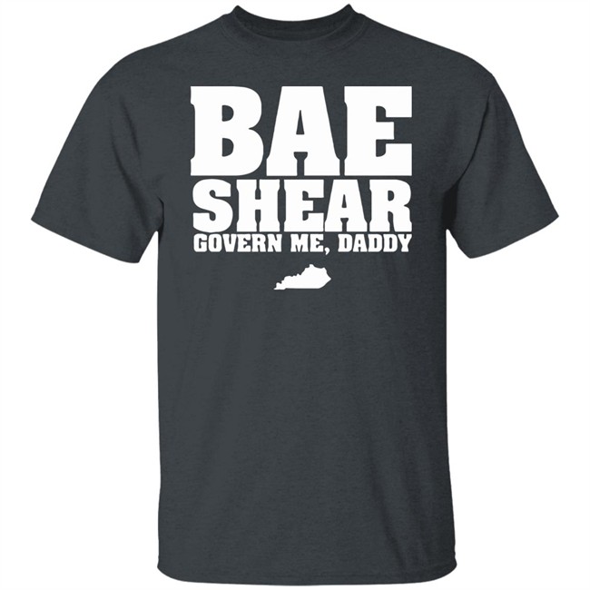 Bae Shear Govern Me Daddy Shirt Bae Shear Govern Me Daddy Shirt