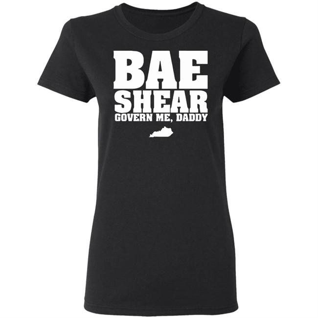 Bae Shear Govern Me Daddy Shirt Bae Shear Govern Me Daddy Shirt