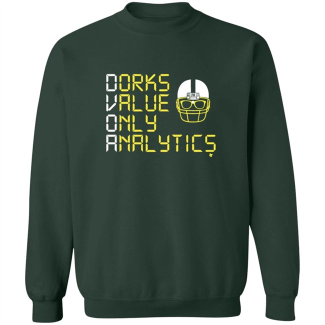 Dorks Value Only Analytics BreakingT Shirt Dorks Value Only Analytics BreakingT Shirt