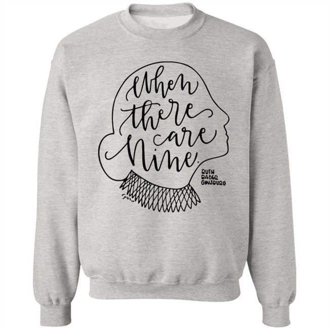 When There Are Nine Shirt When There Are Nine Shirt