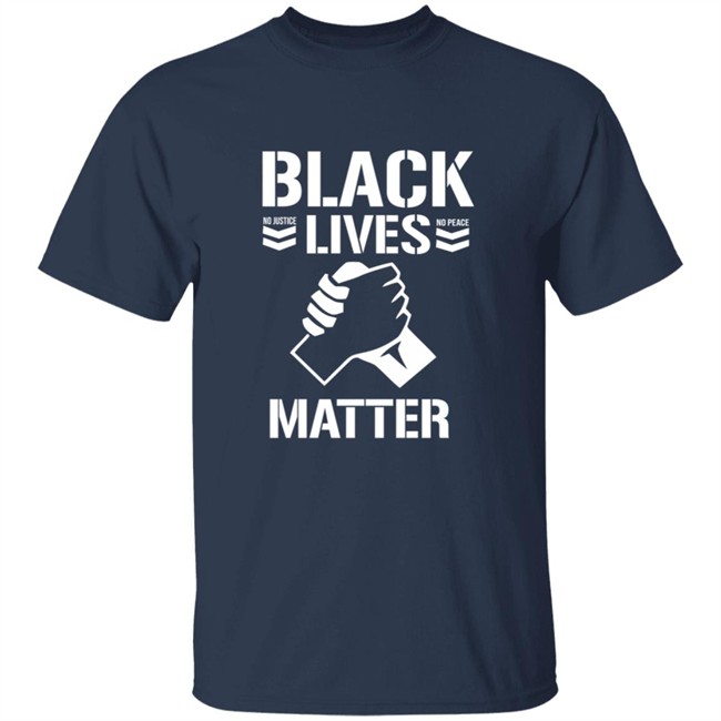 Black Lives Mater No Juistice No Peace Shirt Black Lives Mater No Juistice No Peace Shirt