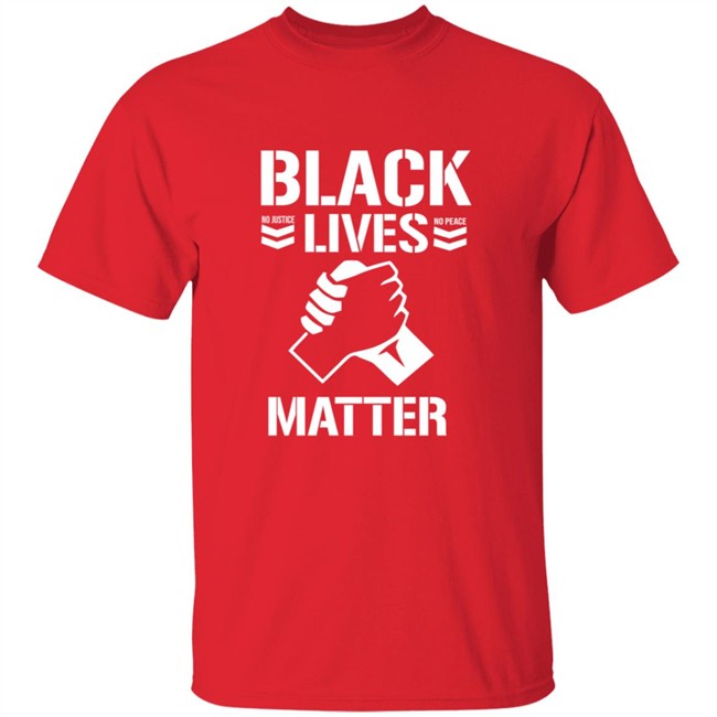 Black Lives Mater No Juistice No Peace Shirt Black Lives Mater No Juistice No Peace Shirt