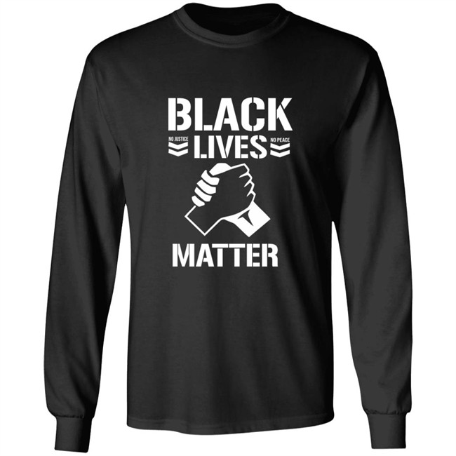 Black Lives Mater No Juistice No Peace Shirt Black Lives Mater No Juistice No Peace Shirt