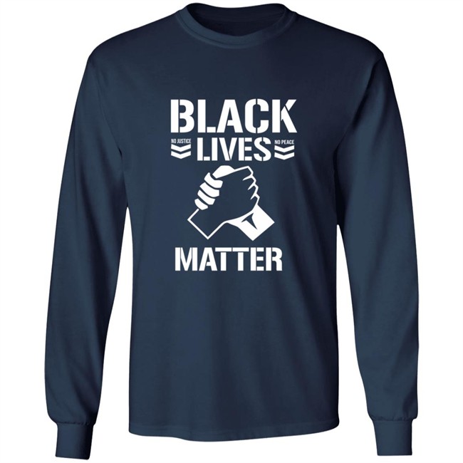 Black Lives Mater No Juistice No Peace Shirt Black Lives Mater No Juistice No Peace Shirt