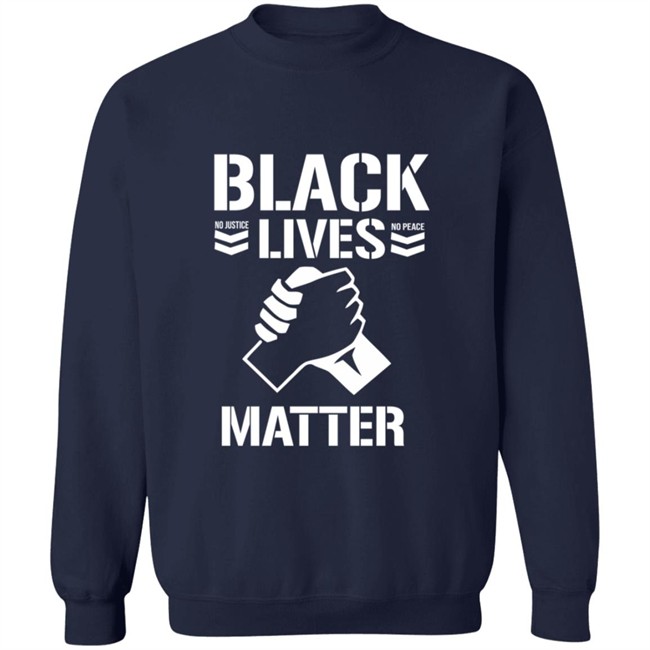 Black Lives Mater No Juistice No Peace Shirt Black Lives Mater No Juistice No Peace Shirt