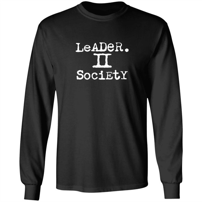 Leader II Society Shirt Leader II Society Shirt