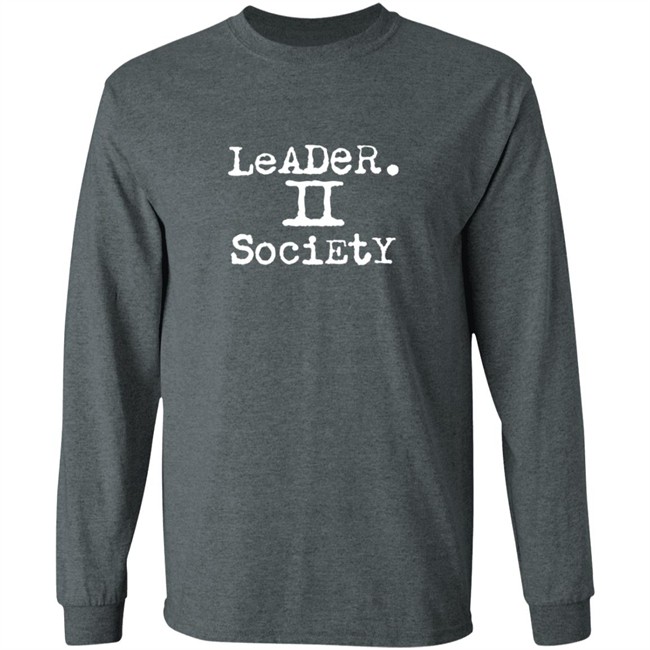 Leader II Society Shirt Leader II Society Shirt