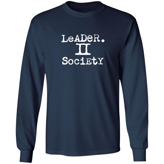 Leader II Society Shirt Leader II Society Shirt
