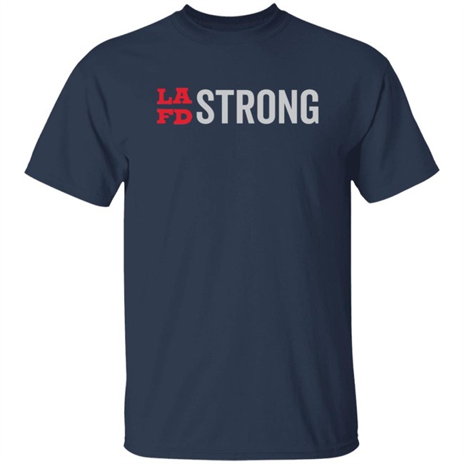 Lafd Strong T Shirt Lafd Strong T Shirt