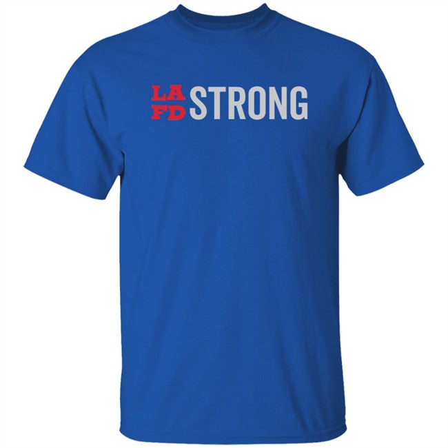 Lafd Strong T Shirt Lafd Strong T Shirt