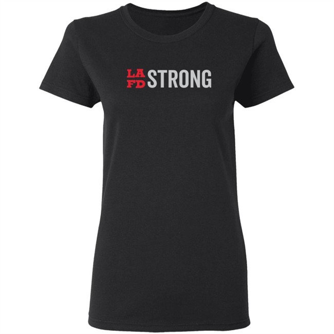 Lafd Strong T Shirt Lafd Strong T Shirt