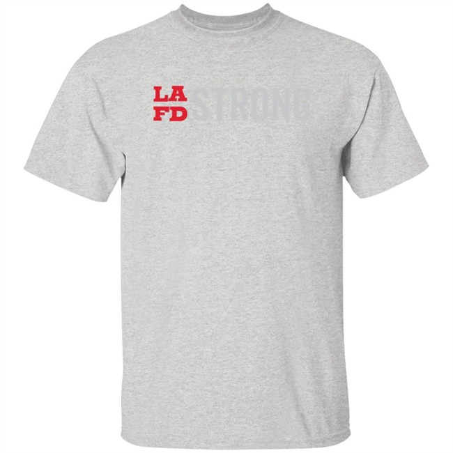 Lafd Strong White T Shirt Lafd Strong White T Shirt