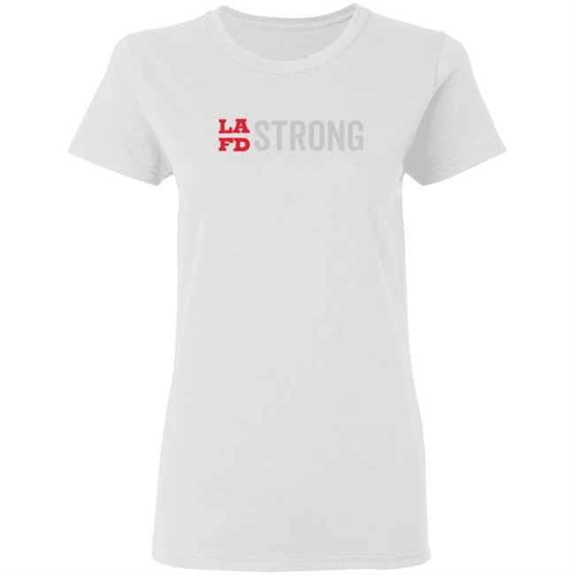 Lafd Strong White T Shirt Lafd Strong White T Shirt