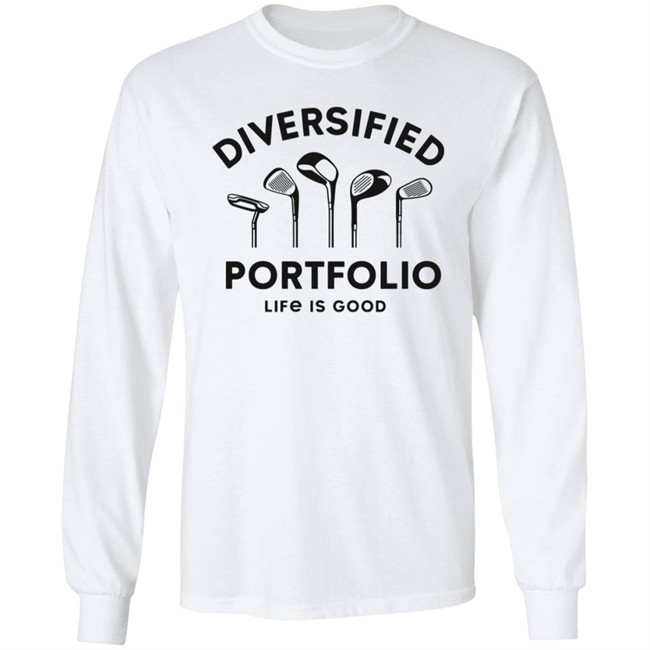 Diversified Portfolio Golf Life Is Good Shirt Life Is Good T Shirts Diversified Portfolio Golf Shirt Diversified Portfolio Golf Life Is Good Shirt Life Is Good T Shirts Diversified Portfolio Golf Shirt