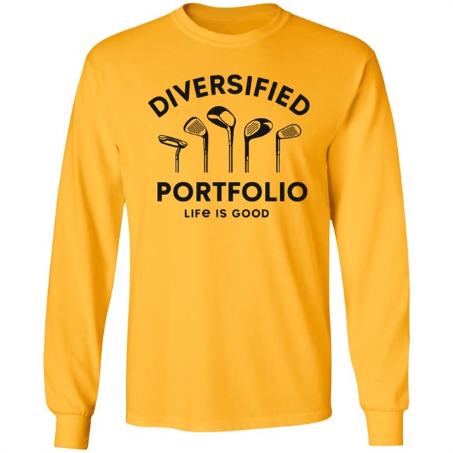 Diversified Portfolio Golf Life Is Good Shirt Life Is Good T Shirts Diversified Portfolio Golf Shirt Diversified Portfolio Golf Life Is Good Shirt Life Is Good T Shirts Diversified Portfolio Golf Shirt