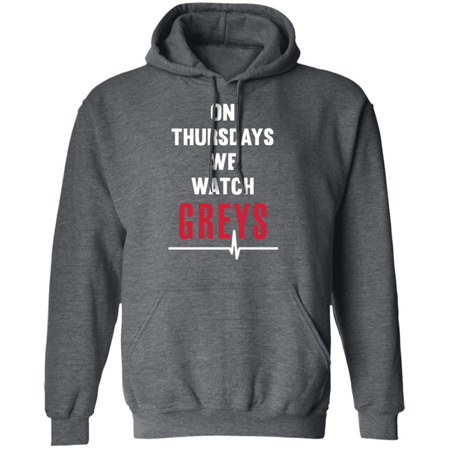 Greys Anatomy Hoodie On Thursday We Watch Greys Black Hooded Sweatshirt Greys Anatomy Hoodie On Thursday We Watch Greys Black Hooded Sweatshirt