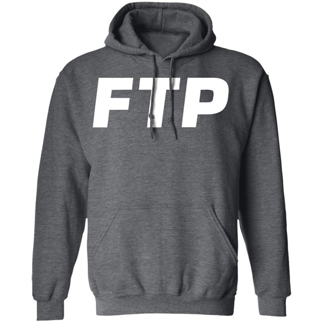 FTP Hoodie T Shirt FTP Hoodie T Shirt
