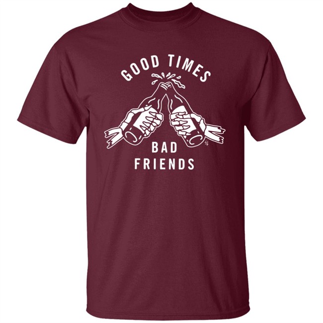 Good Times Bad Friends Lurking Class T Shirt Lurking Class T Shirts Lurking Class Merch Shirts Good Times Bad Friends T Shirts Good Times Bad Friends Lurking Class T Shirt Lurking Class T Shirts Lurking Class Merch Shirts Good Times Bad Friends T Shirts