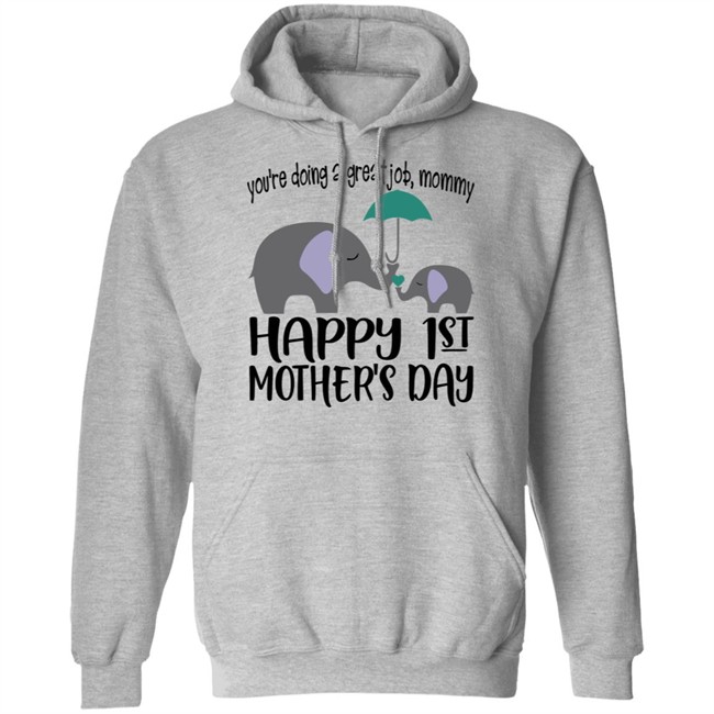 First Mothers Day Shirt You're doing a great job Momy Me Elephant Happy 1st Mothers Day Cute Tee Shirts First Mothers Day Shirt You're doing a great job Momy Me Elephant Happy 1st Mothers Day Cute Tee Shirts