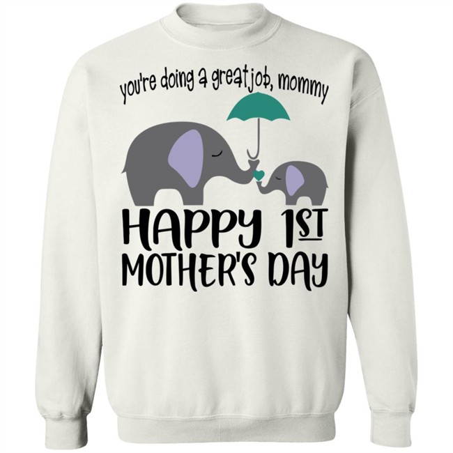 First Mothers Day Shirt You're doing a great job Momy Me Elephant Happy 1st Mothers Day Cute Tee Shirts First Mothers Day Shirt You're doing a great job Momy Me Elephant Happy 1st Mothers Day Cute Tee Shirts