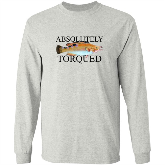 Absolutely Torqued Fish Shirt Absolutely Torqued Fish Shirt