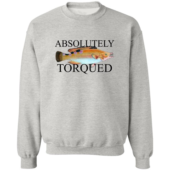 Absolutely Torqued Fish Shirt Absolutely Torqued Fish Shirt