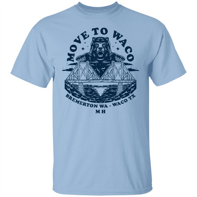 Move To Waco MXPX Shirt MXPX T Shirts Move To Waco Bremerton Wa Waco TXMH Shirt Move To Waco MXPX Shirt MXPX T Shirts Move To Waco Bremerton Wa Waco TXMH Shirt