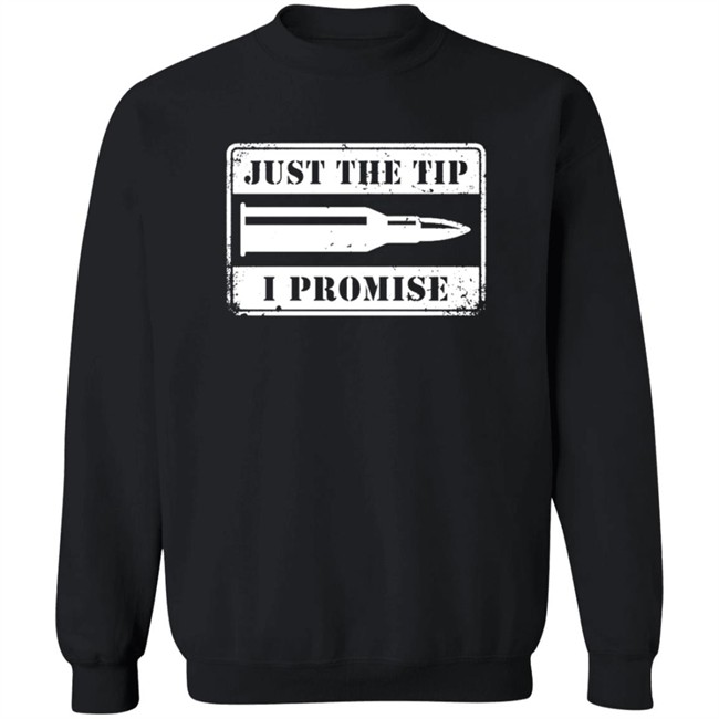 Shield Republic Just The Tip I Promise T Shirt Shield Republic Just The Tip I Promise T Shirt