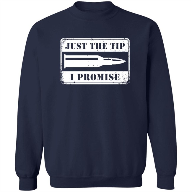 Shield Republic Just The Tip I Promise T Shirt Shield Republic Just The Tip I Promise T Shirt